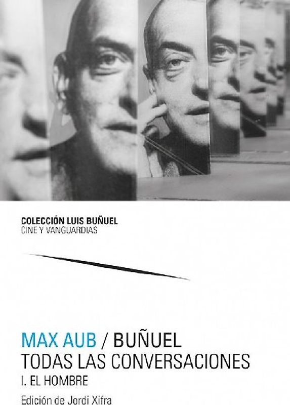 Max Aub-Buñuel : todas las conversaciones