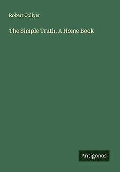 The Simple Truth. A Home Book