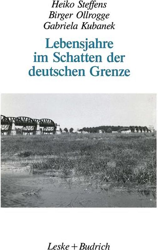 Lebensjahre im Schatten der deutschen Grenze