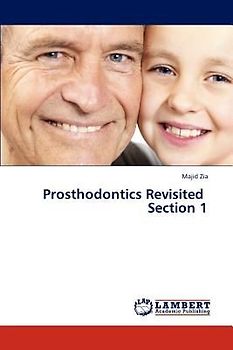 Prosthodontics Revisited   Section 1