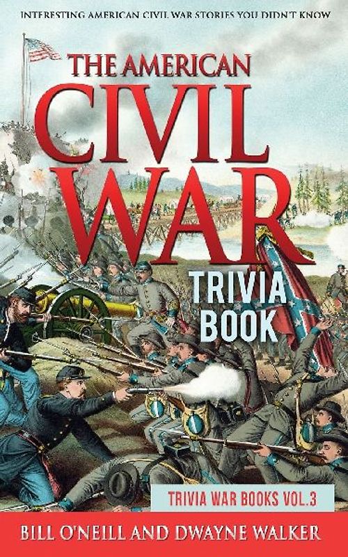 The American Civil War Trivia Book