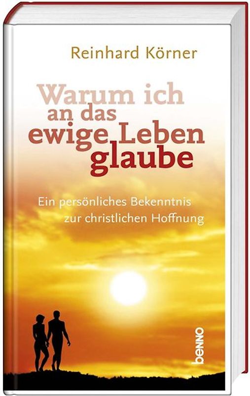 Warum ich an das ewige Leben glaube