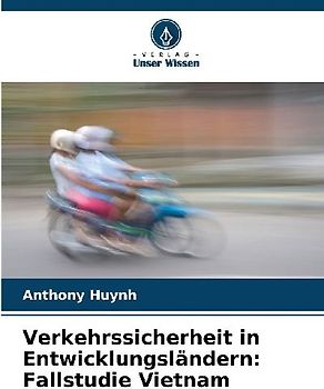Verkehrssicherheit in Entwicklungsländern: Fallstudie Vietnam