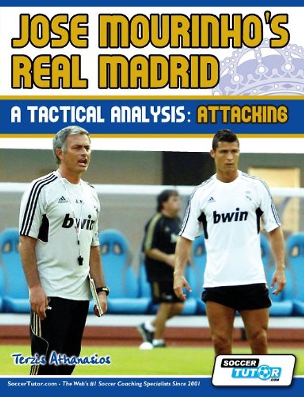 Jose Mourinho's Real Madrid - A Tactical Analysis: Attacking - Terzis Athanasios [Taschenbuch]