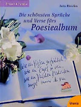 Die schönsten Sprüche und Verse fürs Poesiealbum