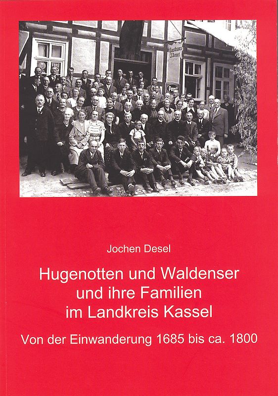 Hugenotten und Waldenser und ihre Familien im Landkreis Kassel