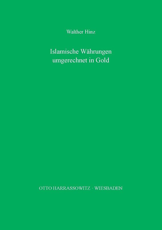 Islamische Währungen des 11. bis 19. Jahrhunderts umgerechnet in Gold