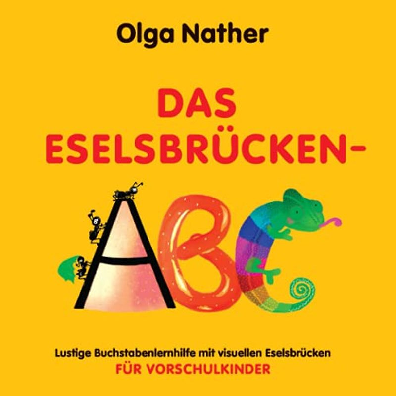 DAS ESELSBRÜCKEN-ABC: Lustige Buchstabenlernhilfe mit visuellen Eselsbrücken für Vorschulkinder
