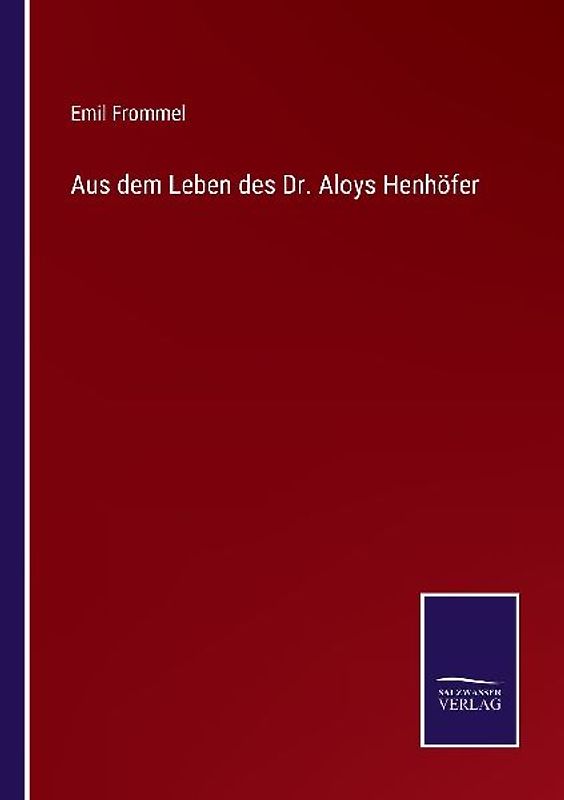 Aus dem Leben des Dr. Aloys Henhöfer