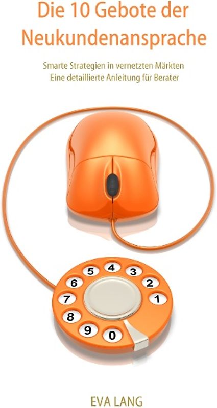 Die 10 Gebote der Neukundenansprache