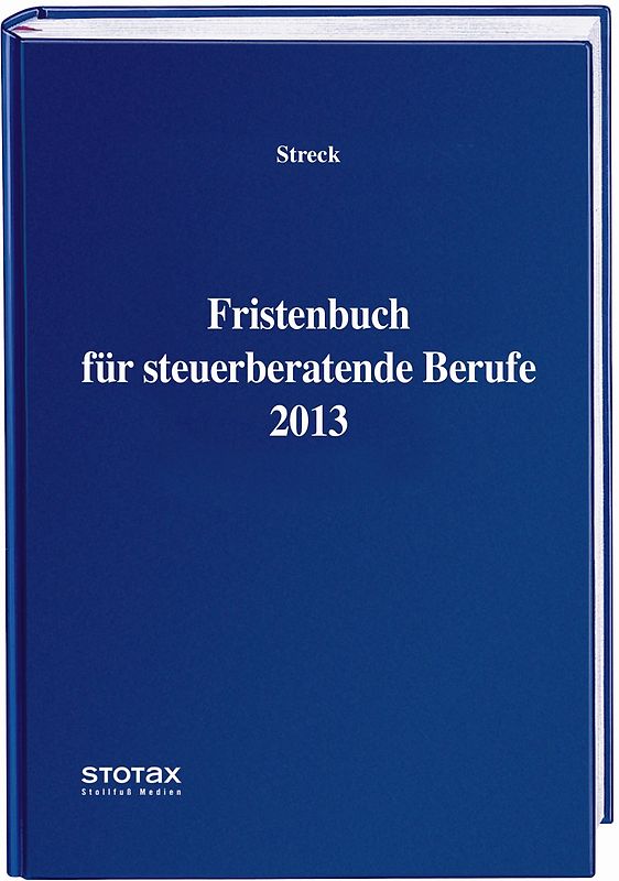 Fristenbuch für steuerberatende Berufe 2013