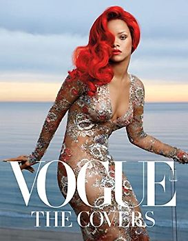 Vogue: The Covers: Updated Edition for Vogue's 125th Anniversary. Foreword by Hamish Bowles