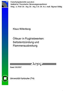 Ölfeuer in Flugtriebwerken: Selbstentzündung und Flammenausbreitung