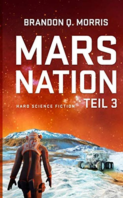 Mars Nation 3: Hard Science Fiction (Mars-Trilogie, Band 3)