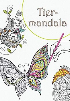 Tiermandala: Malbuch für Jugendliche und Erwachsene mit Schmetterlingen, Eulen, Pfau, Seepferdchen und vielen anderen Motiven, Einzelseiten, Softcover