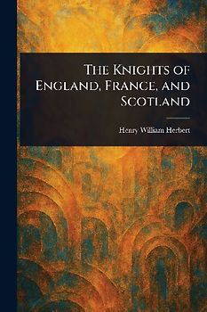 The Knights of England, France, and Scotland