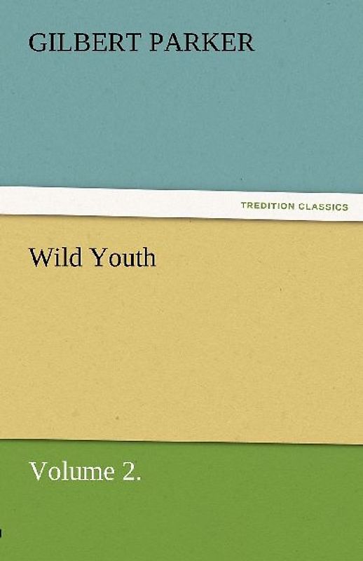 Wild Youth, Volume 2.