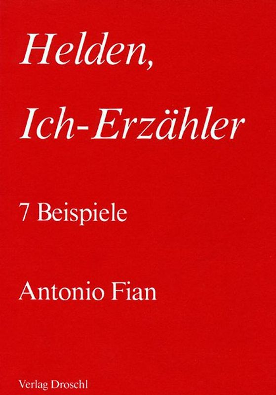 Helden, Ich-Erzähler