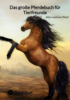 Das große Pferdebuch für Tierfreunde