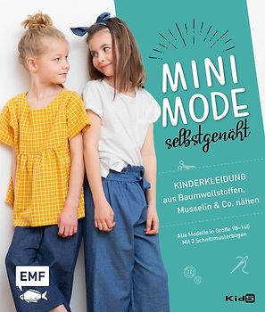 Minimode selbst genäht – Kinderkleidung aus Baumwollstoffen, Musselin und Co. nähen