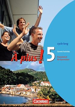 À plus ! - Französisch als 1. und 2. Fremdsprache - Ausgabe 2004 - Band 5 (cycle long)