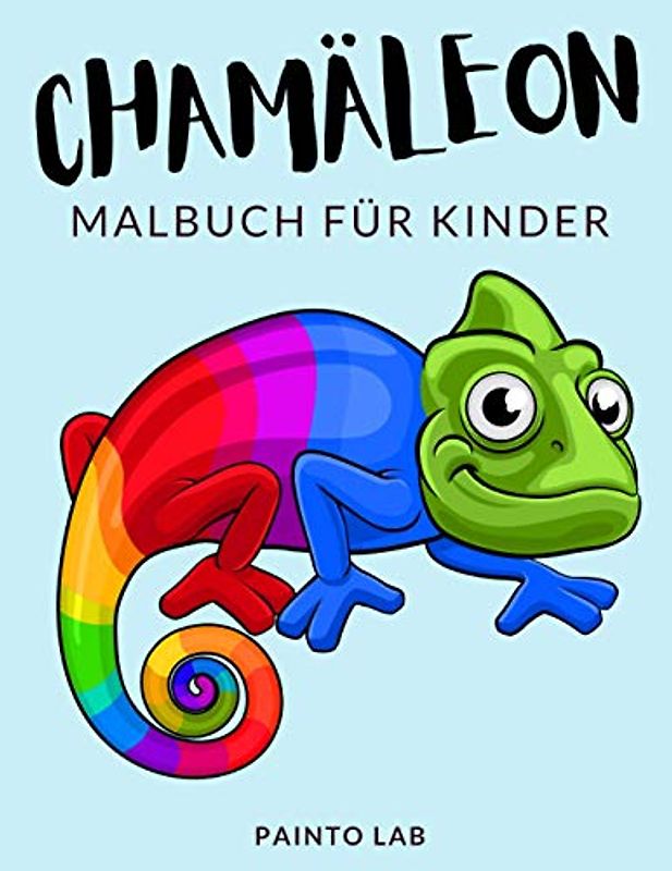 Chamäleon Malbuch Für Kinder: Chamäleon Malbücher Für Kinder, Jemenchamäleon, Pantherchamäleon Malbuch Für Kinder, Über 30 Seiten zum Ausmalen, ... im Alter von 4-8 Jahren und älter - 🔥 ✅ 🇩🇪