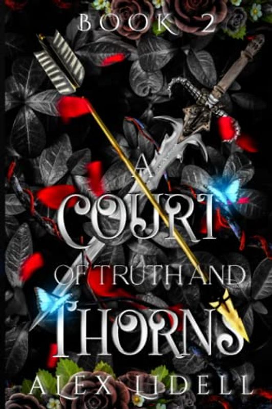 A Court of Truth and Thorns: A Fantasy Romance of a Royal Order (Royal Scout, Band 2)