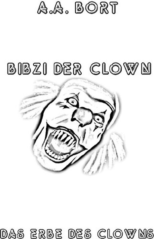 Bibzi der Clown / Bibzi der Clown Das Erbe des Clowns