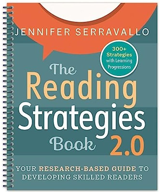 The Reading Strategies Book 2.0: Your Research-Based Guide to Developing Skilled Readers