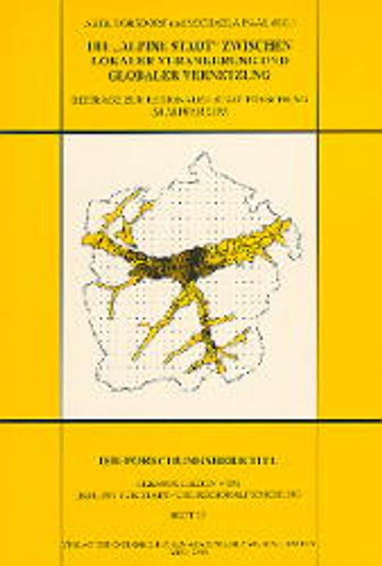 Die "Alpine Stadt" zwischen lokaler Verankerung und globaler Vernetzung