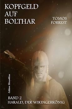 Kopfgeld auf Bolthar: Harald, der Wikingerkönig # 2