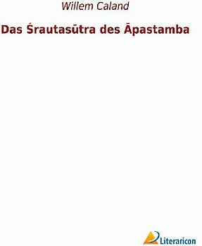 Das ¿rautas¿tra des ¿pastamba