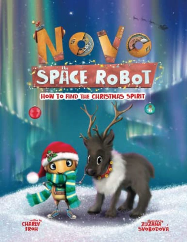 How to Find the Christmas Spirit (Novo the Space Robot, Band 3)