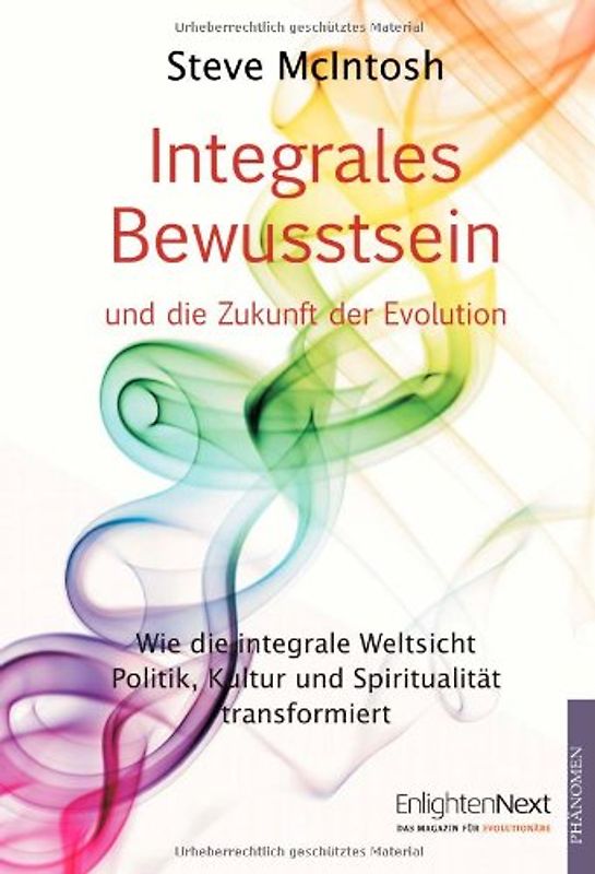 Integrales Bewusstsein und die Zukunft der Evolution