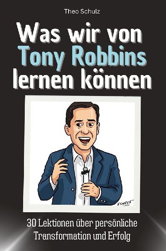 Was wir von Tony Robbins lernen können