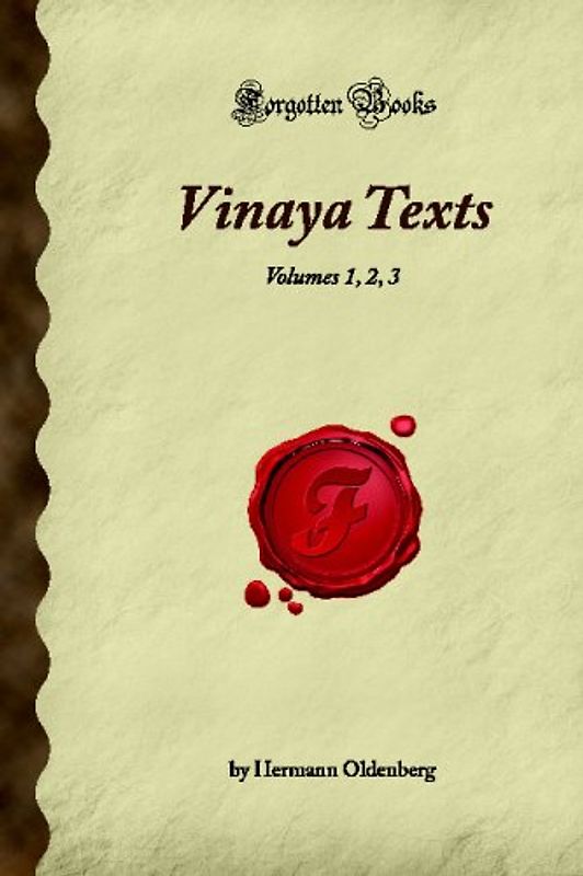 Vinaya Texts: Volumes 1, 2, 3 (Forgotten Books)