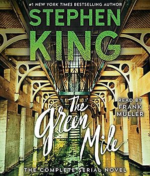 The Green Mile: The Complete Serial Novel