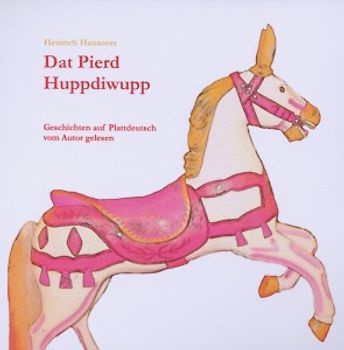 Hannover,Heinrich - Dat Pierd Huppdiwupp