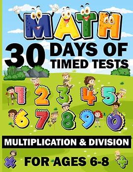 30 days of timed tests workbook multiplication and division ages 6-8: 630 Timed Maths Drills Test intermediate | multiplication & division Mathematics ... Book Paperback (Alegbra Workbooks for kids)