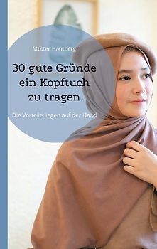 30 gute Gründe ein Kopftuch zu tragen