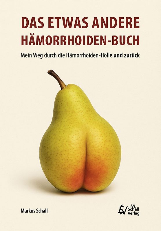 Das etwas andere Hämorrhoiden-Buch