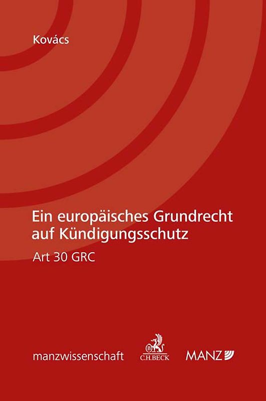 Ein Europäisches Grundrecht auf Kündigungsschutz