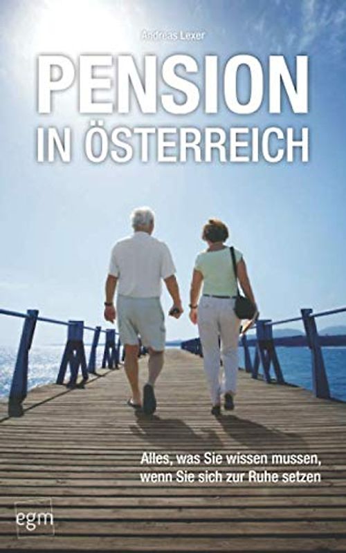 Pension in Österreich: Alles, was Sie wissen müssen, wenn Sie sich zur Ruhe setzen!