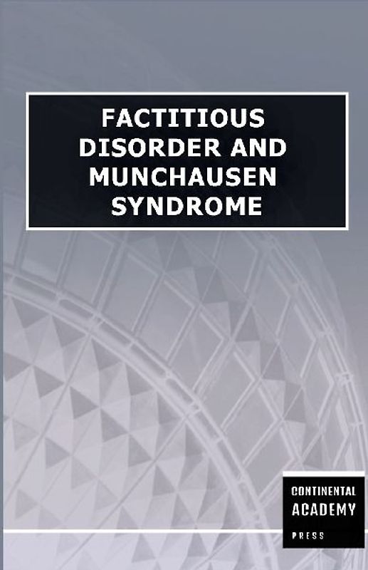 Factitious Disorder and Munchausen Syndrome