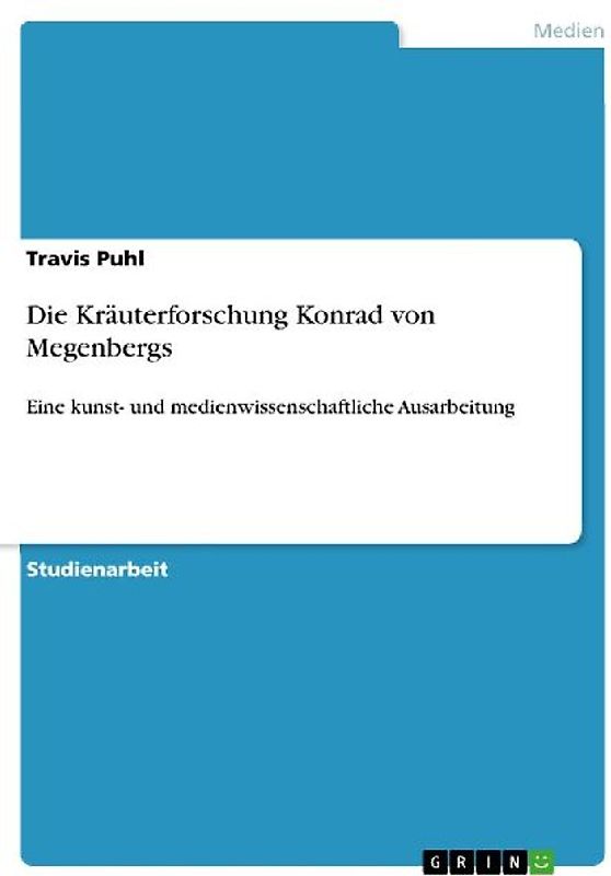 Die Kräuterforschung Konrad von Megenbergs