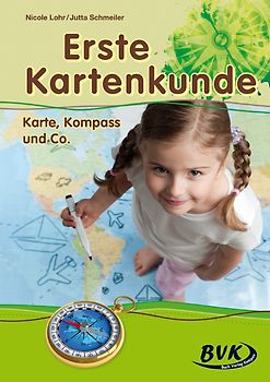 Erste Kartenkunde. Karte, Kompass & Co.