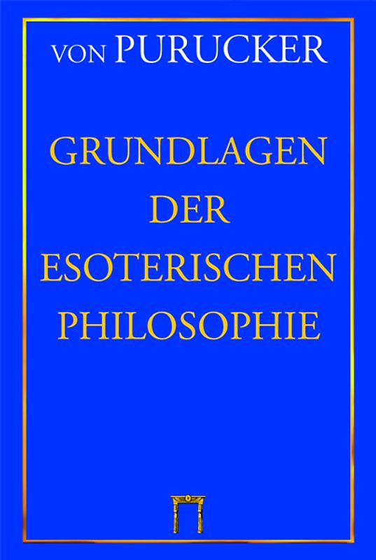 Grundlagen der Esoterischen Philosophie