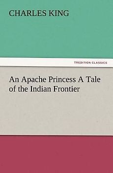 An Apache Princess A Tale of the Indian Frontier