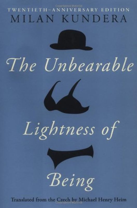 The Unbearable Lightness of Being: Twentieth Anniversary Edition - Milan Kundera