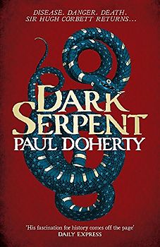 Dark Serpent (Hugh Corbett Mysteries, Book 18)